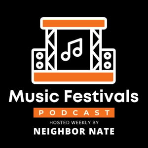 Music Festivals Podcast Neighbor N8